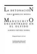 La detonaci�n / Manuscrito encontrado en el olvido