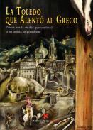 La Toledo que alent� al Greco
