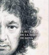 El retrato de la madre de Goya