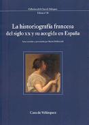 La historiograf�a francesa del siglo XX y su acogida en Espa�a