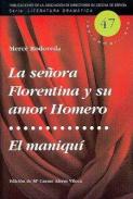 La se�ora Florentina y su amor Homero ; El maniqu�