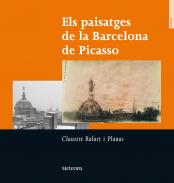 Els paisatges de la Barcelona de Picasso