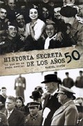 Historia secreta de los a�os 50