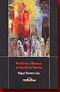 Mud�jares y moriscos en Castilla-La Mancha