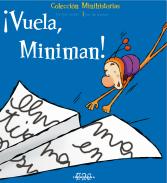 �Vuela, Miniman!
