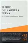 El mito de la buena guerra