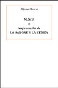 M.S.V. o tragicomedia de La sangre y la ceniza