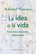 La idea o la vida