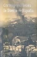Corresponsales en la guerra de Espa�a, 1936-1939