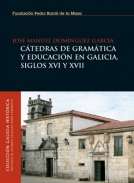 C�tedras de gram�tica y educaci�n en Galicia, siglos XVI y XVII