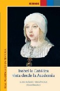 Isabel la Cat�lica en la Real Academia de la Historia