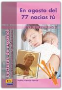 En agosto del 77 nac�as t�