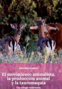 El movimiento animalista, la producci�n animal y la tauromaquia