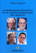 La modalidad fant�stica del cuento dominicano en el siglo XX