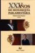XXV a�os de monarqu�a parlamentaria