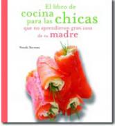 El libro de de cocina para las chicas que no aprendieron gran cosa de su madre