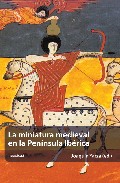 La miniatura medieval en la Pen�nsula Ib�rica