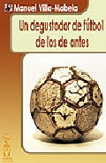 Un degustador de f�tbol de los de antes