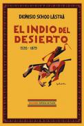 El indio del desierto, 1535-1879