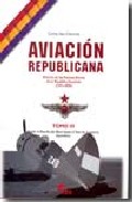 Aviaci�n 

republicana : historia de las Fuerzas A�reas de la Rep�blica espa�ola (1931-1939), 3