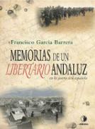 Memorias de un libertario andaluz en la Guerra Civil espa�ola