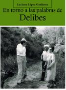 En torno a las palabras de Delibes