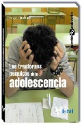 Los transtornos ps�quicos en la adolescencia