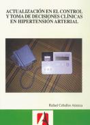 Actualizaci�n en el control y toma de decisiones cl�nicas en hipertensi�n arterial