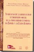 Tendencias de la criminaldiad y percepci�n social de la inseguridad ciudadana en Espa�a y la Uni�n Europea