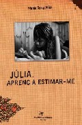 J�lia, aprenc a estimar-me