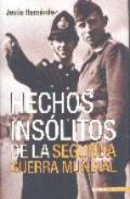 Hechos ins�litos de la Segunda Guerra Mundial
