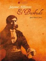 Jayme Alfonso, el Barbudo