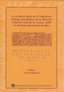 La primera salida de El ingenioso hidalgo Don Quijote de la Mancha (Madrid, Juan de la Cuesta, 1605) La historia editorial de un libro