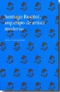 Santiago Rusi�ol, arquetipo de artista moderno