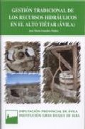 Gesti�n tradicional de los recursos hidr�ulicos en el Alto Tietar (�vila)