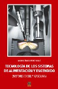 Tecnolog�a de los sistemas de alimentaci�n y encendido (Motores Diesel y Gasolina)