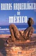 Ruinas arqueol�gicas de M�xico