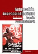 Autogesti�n y anarcosindicalismo en la Espa�a revolucionaria