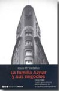 La familia Aznar y sus negocios (1830-1983)