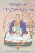 Separarse de los cuatro apegos
