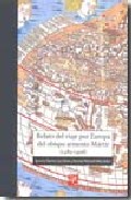 Relato del viaje por Europa del obispo Armenio M�rtir (1489-1496)