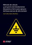 M�todo de c�lculo y proyecto de instalaciones de puesta a tierra para apoyos de l�neas a�reas de alta tensi�n