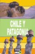 Chile y Patagonia
