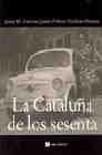La Catalu�a de los sesenta