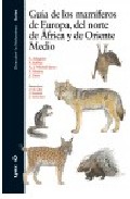 Gu�a de los mam�feros de Europa, del norte de �frica y de Oriente Medio