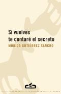 Si vuelves te contar� el secreto