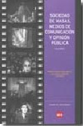 Sociedad de masas, medios de comunicaci�n y opini�n p�blica