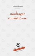 Naufragar consisti� en--