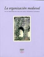La organizaci�n medieval de los territorios