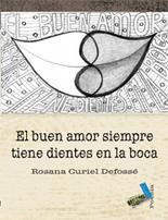 El buen amor siempre tiene dientes en la boca